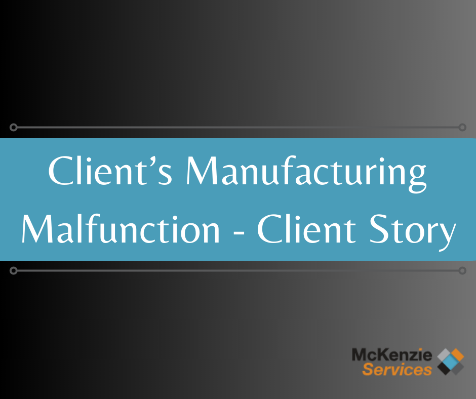 Client’s Manufacturing Malfunction - Client Story, Amazon Oregon Prep Center