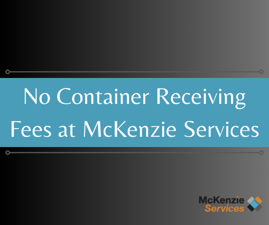 No Container Receiving Fees at McKenzie Services, Amazon Oregon Prep Center